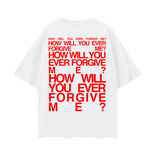 how will you ever forgive me logo tee